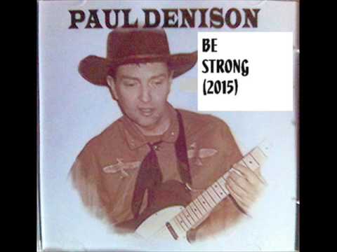 Paul Denison - Be Strong (2015)