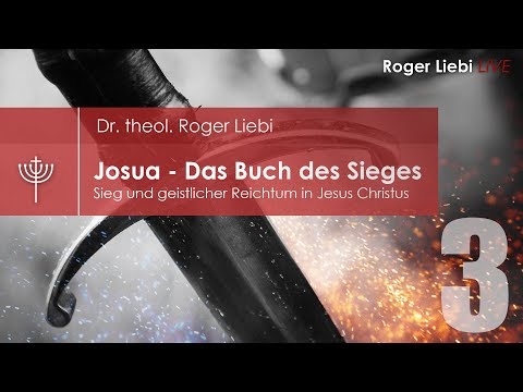 Josua - Sieg und geistlicher Reichtum in Jesus Christus - Teil 03 (Josua 2-3)
