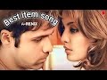 Bollywood Best Item Songs Of India Romantic New Song And Hindi