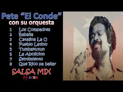 Pete El Conde Rodriguez | Vol 1 | Lo Mejor | Grandes Exitos | Salsa Mix | Salsa Clasica | DJACUA