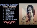 Pete El Conde Rodriguez | Vol 1 | Lo Mejor | the best of | Mezcla | Mix | Salsa | DJACUA