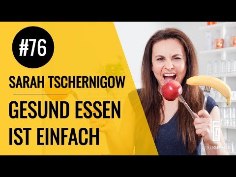 Auf die Schnelle gesund ernähren - Flowgrade Show Episode 76 mit Sarah Tschernigow