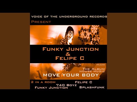 MOVE YOUR BODY (Funky Junction & Felipe C Remix)
