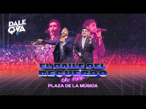 Dale Q´ Va - El Baile del Recuerdo (En vivo Plaza de la Música)