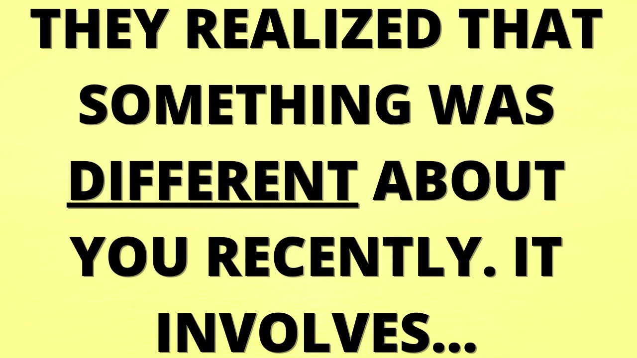 💌 They saw something different about you recently. It involves a s...