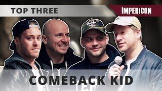 Top Three with Comeback Kid