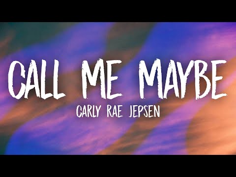 Carly Rae Jepsen - Call Me Maybe (Lyrics)