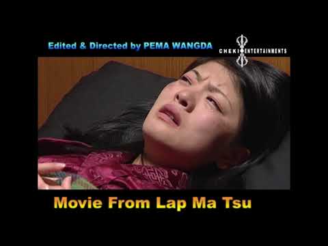 Bhutanese sad song Semki Rewa Dhungyel from Lap Ma Tsu Movie