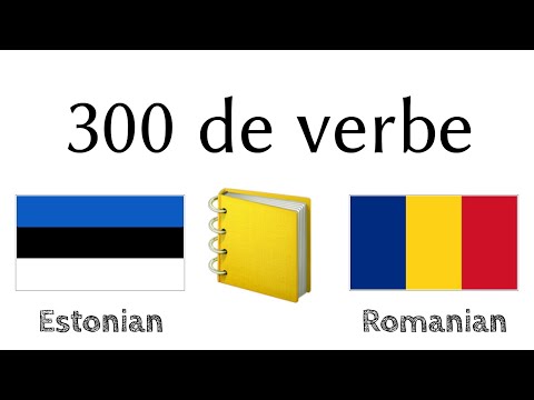 300 de verbe + Citirea și ascultarea: - Estonă + Română - (Vorbitor nativ)