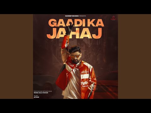 Gaadi Ka Jahaj — watch video
