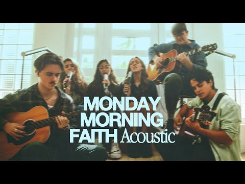 Monday Morning Faith (Acoustic Video)