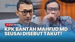 KPK Bantah Keras! Mahfud MD Disebut Asal Tuding, Kasus Whoosh Masih Jalan, Bukan Takut!