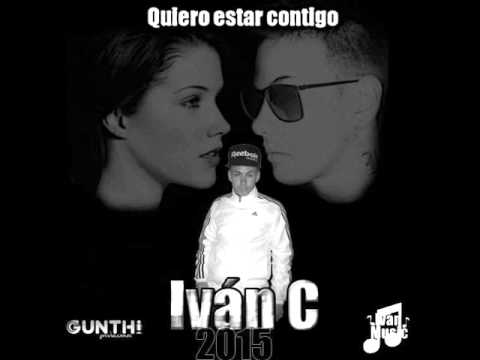 IVÁN C - Quiero Estar Contigo