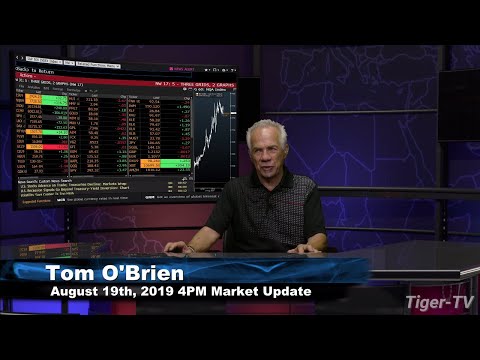 August 19th 2019, 4PM ET Market Update with Tom O'Brien on TFNN