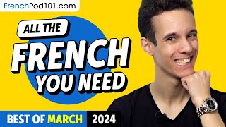 Your Monthly Dose of French - Best of March 2024