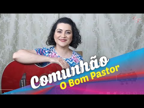 O Bom Pastor (O Senhor é o Meu Pastor) Canto de Comunhão - CATÓLICA
