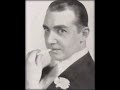 Whispering Jack Smith - Crazy Rhythm 1928 "Broadway Musical Here's Howe!" W/ Lyrics