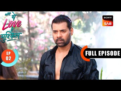 Raste Apne Aap Khul Jayenge | Ufff…Yeh Love Hai Mushkil | Ep 2 | Full Episode | 10 June 2025