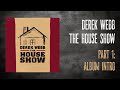Music & Mentorship: Derek Webb: The House Show Album intro