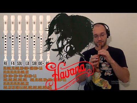 Havana - Camila Cabello - Para Flauta Dulce - Tutorial & Cover + Notas