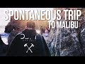 Spontaneous Trip To Malibu