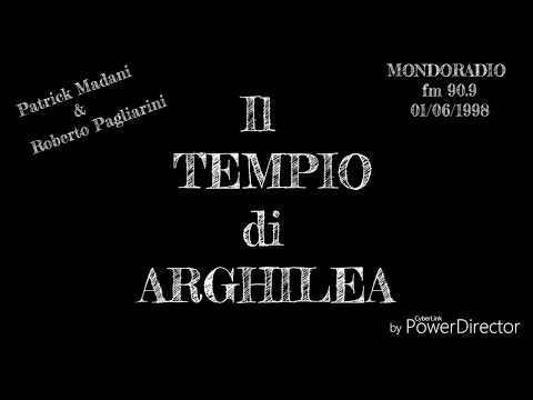 Mondoradio - Patrick Madani & Roberto Pagliarini "IL TEMPIO DI ARGHILEA" 01/06/1998 -