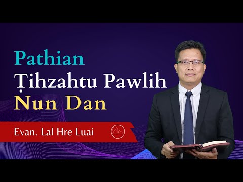 Pathian Thu: Pathian Ṭihzahtu Pawl Ih Nun Dan - Evan. Lal Hre Luai