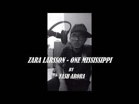 One Mississippi - Zara Larsson