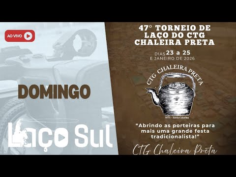 🏆47º TORNEIO DE LAÇO CTG CHALEIRA PRETA - SÃO JOAQUIM/SC 🏆