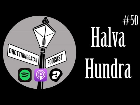 Halva Hundra - Drottninggatan Podcast #50