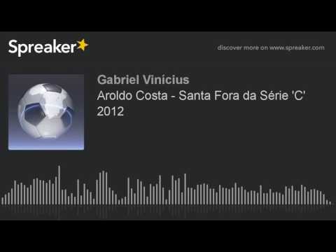 Aroldo Costa - Santa Fora da Série 'C' 2012