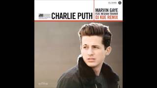 Charlie Puth feat Meghan Trainor - Marvin Gaye (DJ Kue Remix)