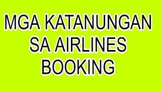 AIRLINES BOOKING TANONG, AT MGA DAPAT MALAMAN