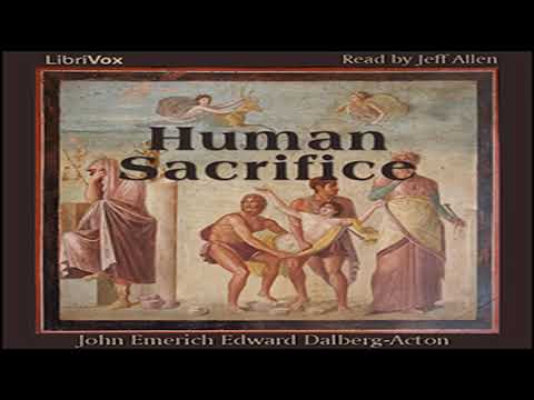 Human Sacrifice by John Emerich Edward DALBERG-ACTON read by Jeff Allen | Full Audio Book