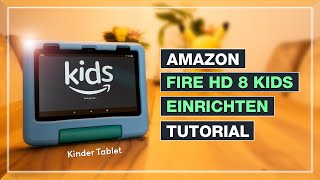 Fire HD 8 Kids einrichten - Amazon Kindertablet perfekt für den Start - Testventure