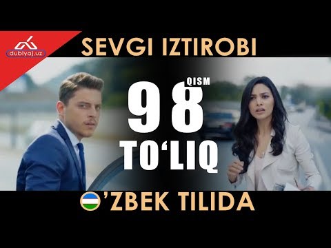 Севги изтироби 98 кисм узбек тилида | Sevgi istirobi | Sevgi iztirobi 98 qism uzbek tilida