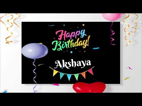 happy birthday song Akshaya