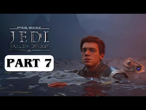 STAR WARS JEDI: FALLEN ORDER – Gameplay Walkthrough Part 7 [No Commentary] 4K 60FPS