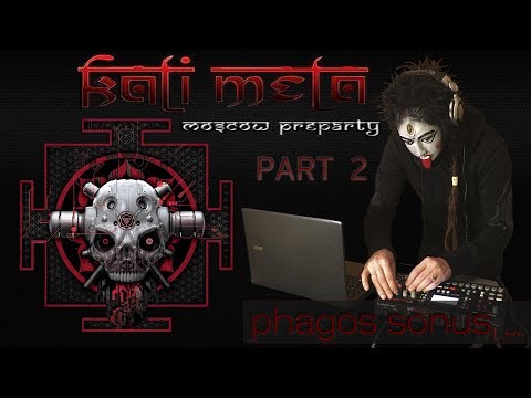 Phagos Sonus ( Pat Gap Music ) @ Kali Mela PreParty Moscow 2017 part 2