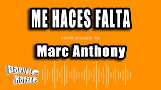 Marc Anthony - Me Haces Falta (Versión Karaoke)