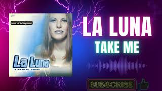 La Luna – Take Me (Space Cadetz Mix) (A1) (2000)