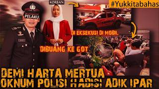 Download lagu DGN RENCANA MATANG, OKNUM POLISI EKSEKUSI ADIK IPAR DI MOBIL PEMBERIAN MERTUA #Yukkitabahas mp3