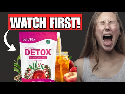 Does Lulutox Detox Tea Really Work? - LULUTOX DETOX 2026 - is lulutox a scam ?