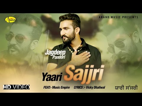 Yaari Sajjri Feat. Music Empire II Jagdeep Pandori II Anand Music II New Punjabi Song 2016