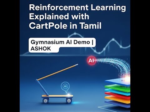 Reinforcement Learning Explained with CartPole in Tamil |Gymnasium AI Demo|ASHOK| AI Learning Series