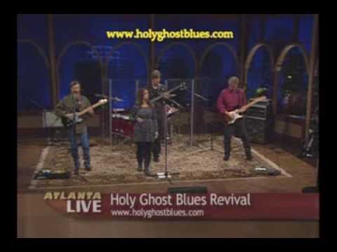 Holy Ghost Blues Revival: Holy Ghost Filled (and Fire Baptized)