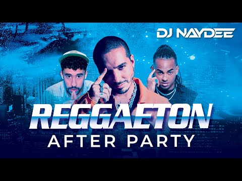 J Balvin, Bad Bunny, Karol G, Rauw Alejandro | Reggaeton Mix 2021, After Party By DJ Naydee