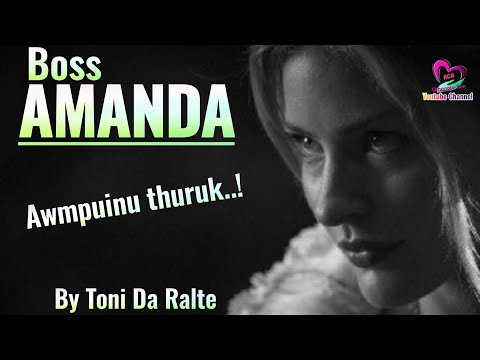 BOSS AMANDA : Feli thuruk chu..! | By Toni Da Ralte