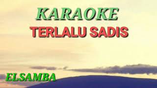 Download lagu KARAOKE TERLALU SADIS verssi BDS mp3