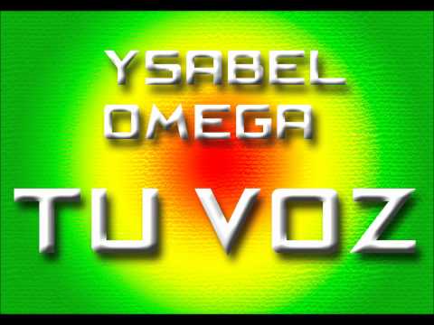 Ysabel Omega - Tu Voz